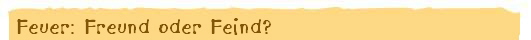 Feuer: Freund oder Feind?